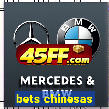bets chinesas